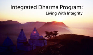 Integrated Dharma Program: Living With Integrity